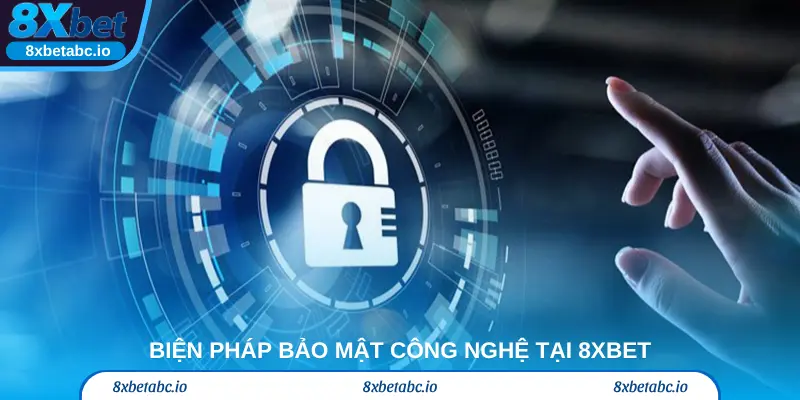 Biện pháp bảo mật công nghệ tại 8XBet