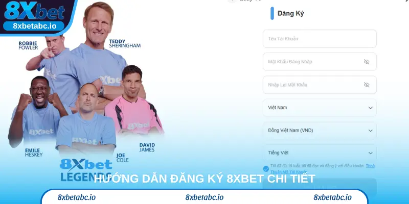 Hướng dẫn đăng ký 8Xbet chi tiết – Cược thủ nào cũng làm được