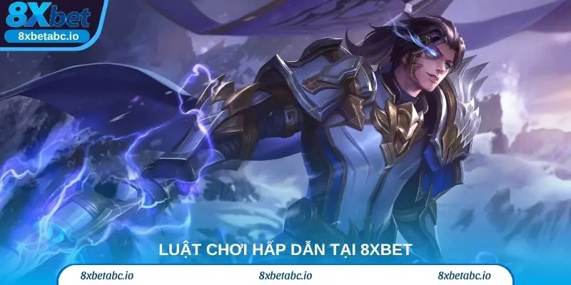 Luật chơi hấp dẫn tại 8XBet.