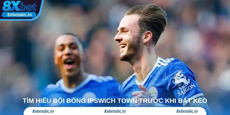 Tìm hiểu đội bóng Ipswich Town trước khi bắt kèo